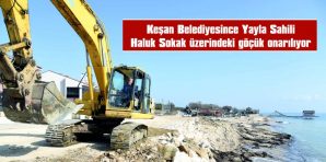 KEŞAN BELEDİYESİNCE YAYLA SAHİLİ HALUK SOKAK ÜZERINDEKI GÖÇÜK ONARILIYOR