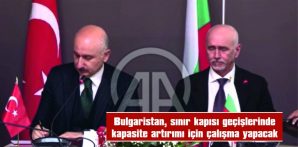 BULGARİSTAN, SINIR KAPISI GEÇİŞLERİNDE KAPASİTE ARTIRIMI İÇİN ÇALIŞMA YAPACAK