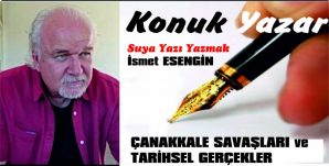 ÇANAKKALE SAVAŞLARI ve TARİHSEL GERÇEKLER