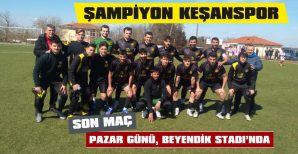 KEŞANSPOR’UN ‘ŞAMPİYONLUK YEMEĞİ’ 25 MART’TA…