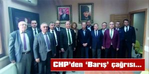 CHP’DEN ‘BARIŞ’ ÇAĞRISI…