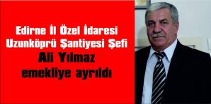 38 YIL HİZMET VERDİ