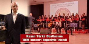 KORO, SALİH TOSUN’UN DERLEDİĞİ KEŞAN TÜRKÜSÜ ‘KALAYCILAR’I DA SESLENDİRDİ