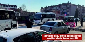 EDİRNE’DE TİCARİ TAKSİ ALTYAPI ÇALIŞMASININ YAPILDIĞI ALANDA KANALA DEVRİLDİ