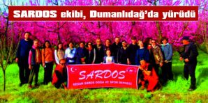 SARDOS EKİBİ, DUMANLIDAĞ’DA YÜRÜDÜ