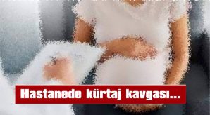 KOCA, KENDİSİNDEN HABERSİ KÜRTAJ OLAN KARISINA TOKAT ATTI