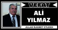 ALİ YILMAZ VEFAT ETTİ