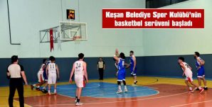 KEŞAN BELEDİYE SPOR KULÜBÜ’NÜN BASKETBOL SERÜVENI BAŞLADI