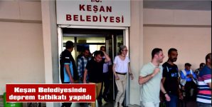 KEŞAN BELEDİYESİNDE DEPREM TATBİKATI GERÇEKLEŞTİRİLDİ