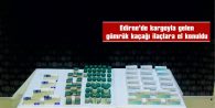 EDİRNE’DE KARGOYLA GELEN GÜMRÜK KAÇAĞI TIBBİ İLAÇLARA EL KONULDU