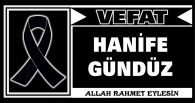 HANİFE GÜNDÜZ VEFAT ETTİ