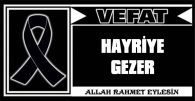 HAYRİYE GEZER VEFAT ETTİ
