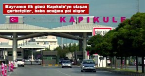 KAPIKULE’YE ULAŞAN GURBETÇİLER, BABA OCAĞINA YOL ALIYOR