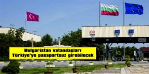 TÜRK VATANDAŞLARININ BULGARİSTAN’A GİREBİLMESİ İÇİN İSE PASAPORT VE VİZE ALMASI GEREKİYOR