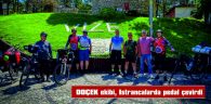DOÇEK EKİBİ ISTRANCALARDA PEDAL ÇEVİRDİ