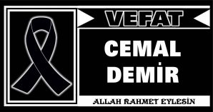 CEMAL DEMİR VEFAT ETTİ