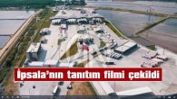 İPSALA KAYMAKAMLIĞINCA İLÇENİN TANITIM FİLMİ HAZIRLANDI