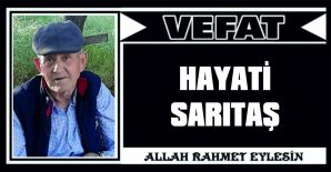 HAYATİ SARITAŞ VEFAT ETTİ