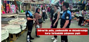 POLİS, YANKESİCİ VE DOLANDIRICILARA KARŞI UYARDI