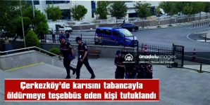 KARISINI ÖLDÜRMEYE TEŞEBBÜS ETTİ