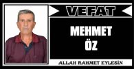 MEHMET ÖZ VEFAT ETTİ