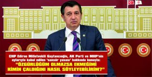 GAYTANCIOĞLU: “NE YAPARARSANIZ YAPIN; GİDİYORSUNUZ”