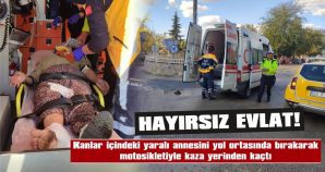 YARALI KADIN AMBULANSLA HASTANEYE KALDIRILDI