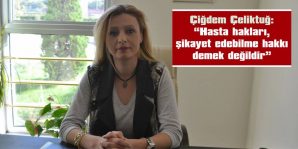 “HAKLARIMIZI BİLMEK: KENDİ SAĞLIĞININ KORUNMASI KONUSUNDA DİKKATLİ OLMA SORUMLULUĞUNU DA KAPSAR”