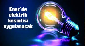 3 SAAT SÜREYLE ENERJİ VERİLEMEYECEK