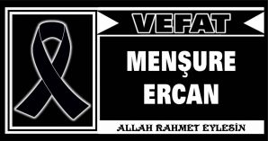 MENŞURE ERCAN VEFAT ETTİ