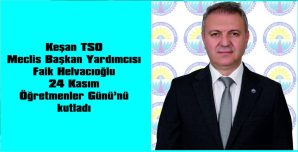 KEŞAN TSO’DAN 24 KASIM ÖĞRETMENLER GÜNÜ MESAJI…