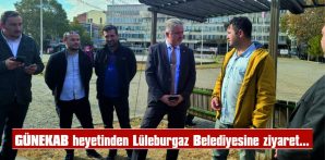 GÜNEKAB HEYETİNDEN LÜLEBURGAZ BELEDİYESİNE ZİYARET…