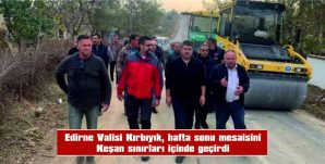 VALİ KIRBIYIK, PAZAR MESAİSİNİ KEŞAN SINIRLARI İÇİNDE GEÇİRDİ