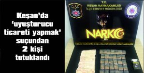 UYUŞTURUCU TİCARETİ YAPMAK SUÇUNDAN 2 TUTUKLAMA…