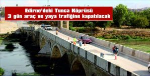 HIZLI TREN ÇALIŞMASI NEDENİYLE TRAFİĞE KAPATILACAK