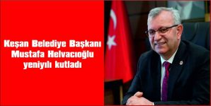 BAŞKAN HELVACIOĞLU’NDAN YENİYIL MESAJI…