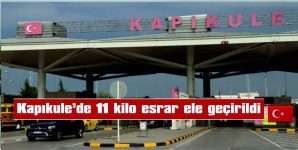 KAPIKULE’DE 11 KİLO ESRAR ELE GEÇİRİLDİ