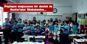 PAYLAŞIM MAĞAZASINA BİR DESTEK DE ANAFARTALAR İLKOKULUNDAN….
