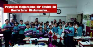 PAYLAŞIM MAĞAZASINA BİR DESTEK DE ANAFARTALAR İLKOKULUNDAN….