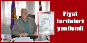 HÜSEYİN ÇAKMAK: “YENİ FİYAT TARİFELERİNİN ALINIP ALINMADIĞI DENETLENECEK”