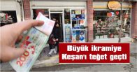 TESELLİ İKRAMİYELERİNDEN BİRİ KEŞAN’DA…