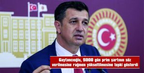 GAYTANCIOĞLU: “EYT TEKLİFİ HAYAL KIRIKLIĞI”