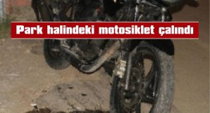 MOTOSİKLET HIRSIZLIKLARI SÜRÜYOR