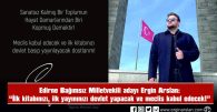 ARSLAN: “İLK KİTABINIZI, İLK YAYININIZI DEVLET YAPACAK VE MECLİS KABUL EDECEK!”