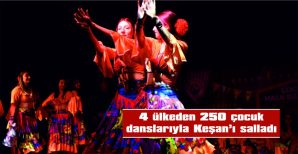 KEŞAN 1. ULUSLAR ARASI ÇOCUK HALK DANSLARI FESTİVALİ GERÇEKLEŞTİRİLDİ