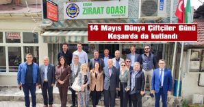 14 MAYIS DÜNYA ÇİFTÇİLER GÜNÜ KEŞAN’DA DA KUTLANDI