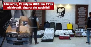 23 BİN ADET ELEKTRONİK SİGARA ELE GEÇİRİLDİ