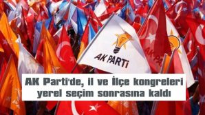 AK PARTİ BÜYÜK KONGREYE GİDİYOR!