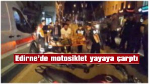 HEM MOTOSİKLET SÜRÜCÜSÜ HEM DE YAYA YARALANDI