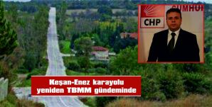 CHP EDİRNE MİLLETVEKİLİ EDİZ ÜN, BAKAN ABDULKADİR URALOĞLU’NUN CEVAPLAMASI İSTEMİYLE ÖNERGE VERDİ